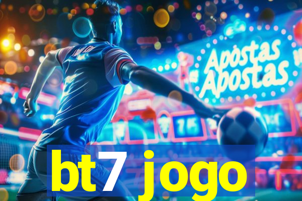 bt7 jogo